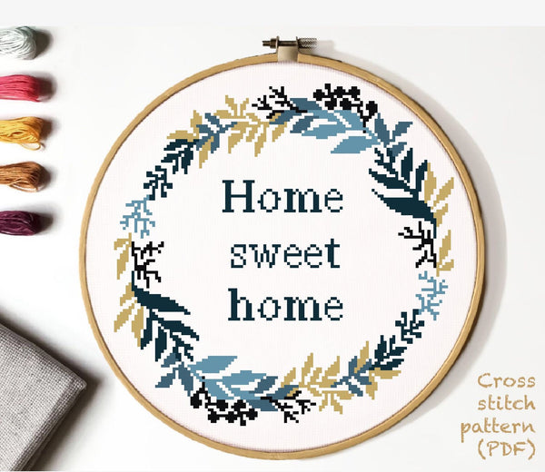 Home sweet home Floral Modern Cross Stitch Pattern, flower, wreath, quote,  Instant download PDF